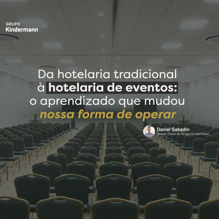 Da hotelaria tradicional à hotelaria de eventos: o aprendizado que mudou nossa forma de operar